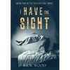 I Have the Sight - Hardcover