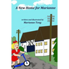 A New Home for Marianne: The Destruction of World War II Forces the Family to Move to a Country Village - Paperback