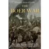 The Boer War: The History and Legacy of the Conflict that Solidified British Rule in South Africa - Paperback