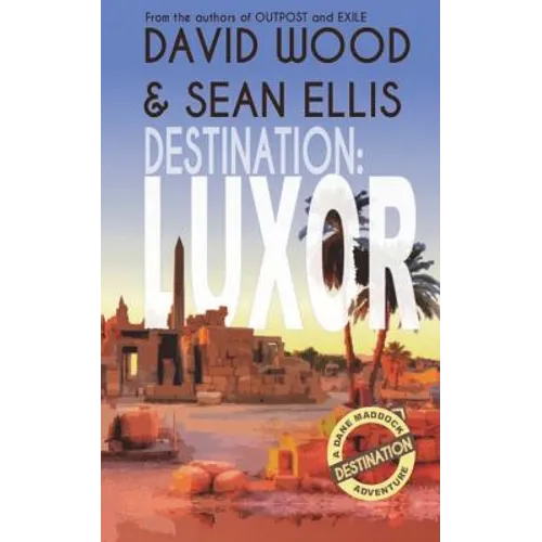 Destination: Luxor: A Dane Maddock Adventure - Paperback
