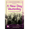 A New Day Yesterday: UK Progressive Rock and the 1970s - Paperback