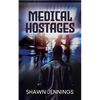 Medical Hostages - Paperback