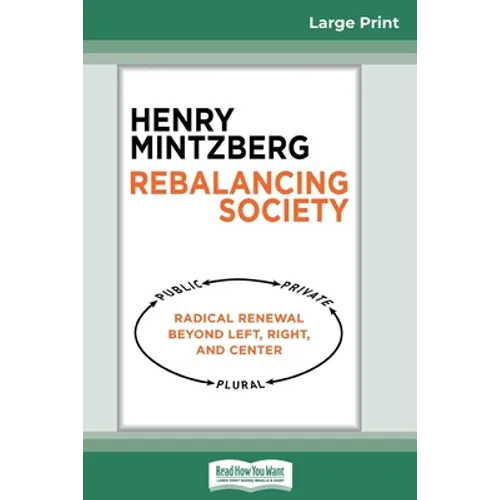 Rebalancing Society: Radical Renewal Beyond Left, Right, and Center (16pt Large Print Edition) - Paperback