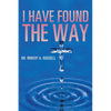 I Have Found The Way - Paperback