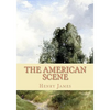 The American Scene - Paperback