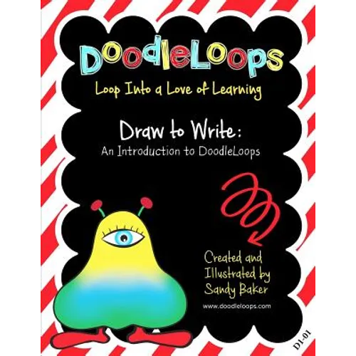 DoodleLoops Draw to Write: An Introduction to DoodleLoops: Loop Into a Love of Learning (Book 1) - Paperback