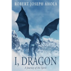 I, Dragon: A Journey of the Spirit - Paperback