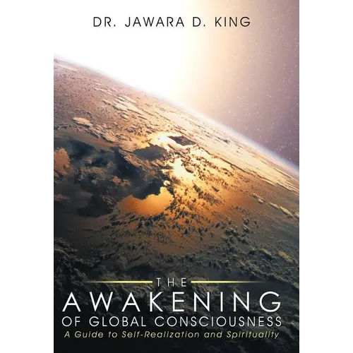 The Awakening of Global Consciousness: A Guide to Self-Realization and Spirituality - Hardcover