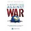 A Mighty Case Against War - Paperback