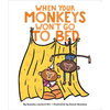 When Your Monkeys Won't Go to Bed - Board Book