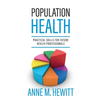 Population Health: Practical Skills for Future Health Professionals - Paperback