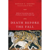 Death Before the Fall: Biblical Literalism and the Problem of Animal Suffering - Paperback