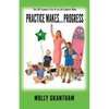 Practices Makes... Progress: The Off-Camera Life of an On-Camera Mom - Paperback