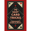 70 Easy Card Tricks: A Beginner's Guide to Magic - Hardcover