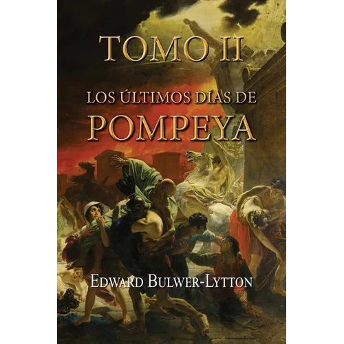 Los últimos días de Pompeya (Tomo 2) - Paperback