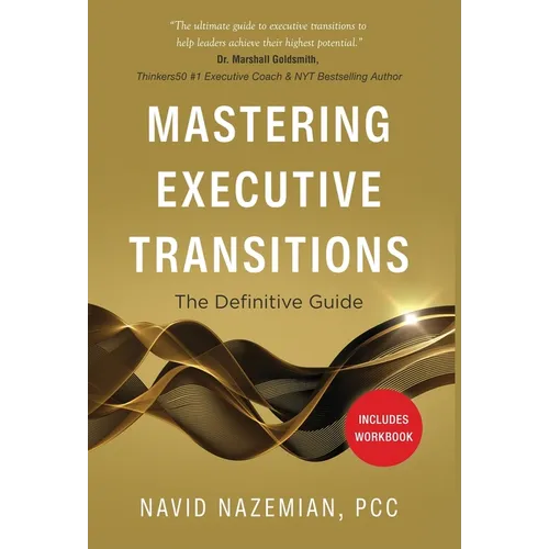 Mastering Executive Transitions: The Definitive Guide - Hardcover
