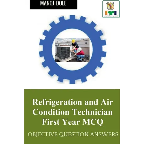 Refrigeration and Air Condition Technician First Year MCQ - Paperback