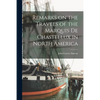 Remarks on the Travels of the Marquis De Chastellux in North America [microform] - Paperback