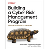 Building a Cyber Risk Management Program: Evolving Security for the Digital Age - Paperback