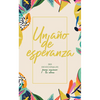 Un Año de Esperanza: 365 Devocionales Para Animar Tu Alma - Hardcover