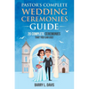 Pastor's Complete Wedding Ceremonies Guide - Paperback