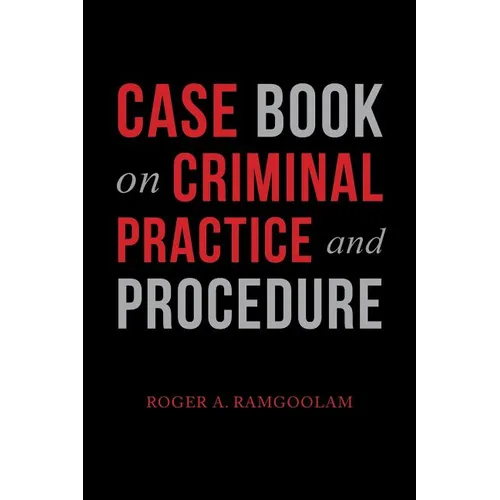 Case Book on Criminal Practice and Procedure - Paperback
