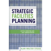 Strategic Facilities Planning: Capital Budgeting and Debt Administration - Paperback