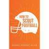 How to Scout Football - Hardcover