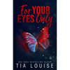 For Your Eyes Only: A forbidden, billionaire-boss romance. - Paperback