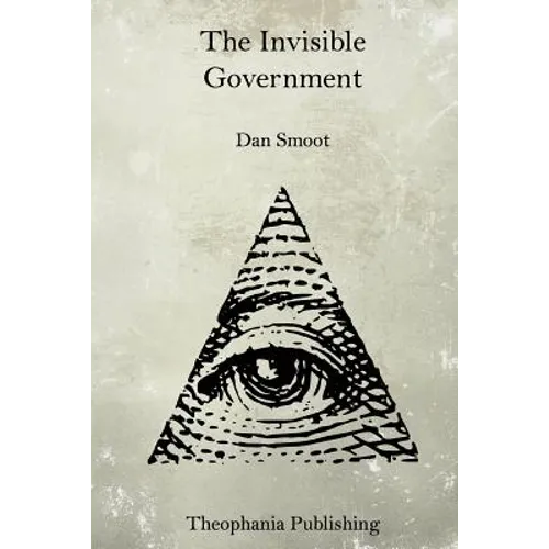 The Invisible Government - Paperback