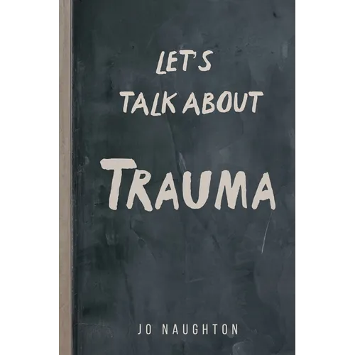 Let's Talk About Trauma - Paperback