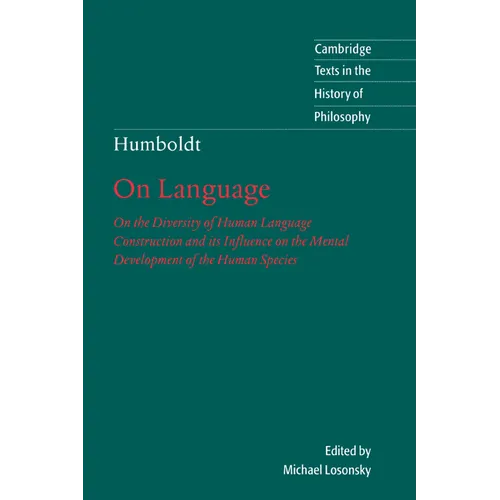 Humboldt: 'On Language': On the Diversity of Human Language Construction and Its Influence on the Mental Development of the Huma - Paperback