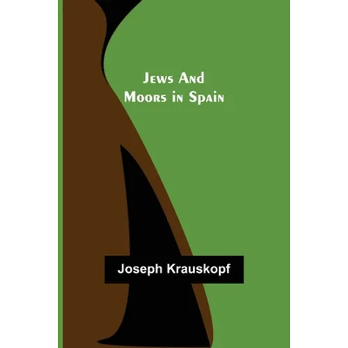 Jews and Moors in Spain - Paperback