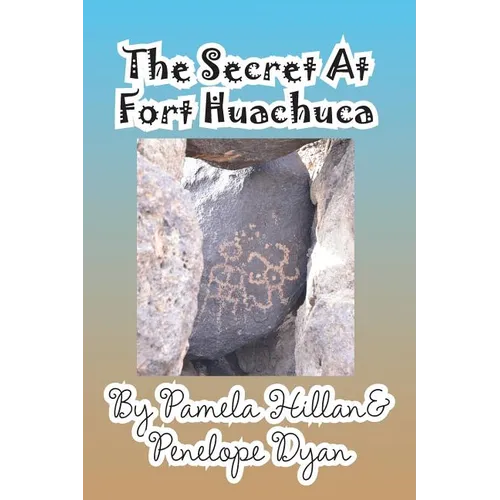 The Secret at Fort Huachuca - Paperback