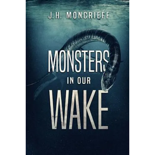 Monsters In Our Wake - Paperback