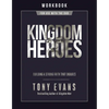 Kingdom Heroes Workbook: Building a Strong Faith That Endures - Paperback