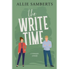 The Write Time: A Sweet and Spicy Romantic Comedy - Paperback