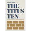 The Titus Ten: Foundations for Godly Manhood - Paperback