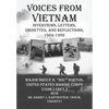 Voices from Vietnam: Interviews, Letters, Vignettes, and Reflections, 1964-1982 - Paperback