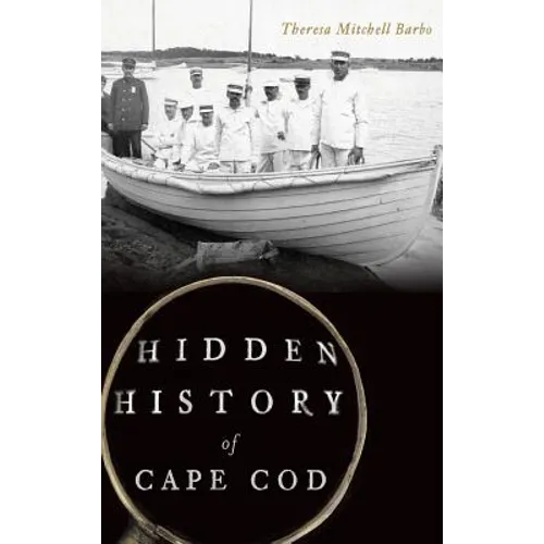 Hidden History of Cape Cod - Hardcover