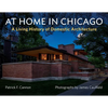 At Home in Chicago: A Living History of Domestic Architecture - Hardcover