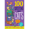 100 Questions about Cats: Feline Facts and Meowy Material! - Hardcover