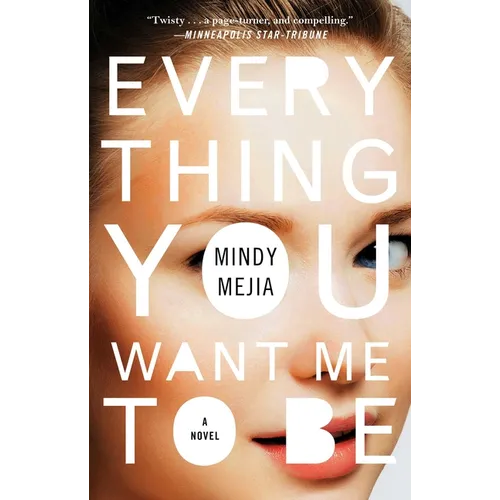 Everything You Want Me to Be - Paperback