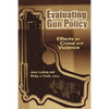 Evaluating Gun Policy: Effects on Crime and Violence - Paperback