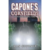 Capone's Cornfields: The Mob in the Illinois Valley - Paperback