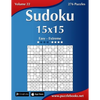 Sudoku 15x15 - Easy to Extreme - Volume 22 - 276 Puzzles - Paperback