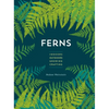 Ferns: Indoors - Outdoors - Growing - Crafting - Paperback