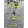 Blood, Sweat & Spikes: Running the Wetmore Way - Hardcover