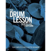 The Drum Lesson Manual: Your Complete Guide to Better Drumming - Paperback