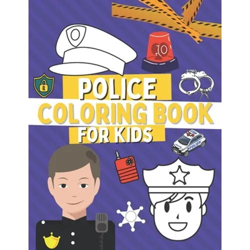 Police Coloring Book For Kids: Coloring Pages For Toddlers with Policemen and Cop Cars - Paperback